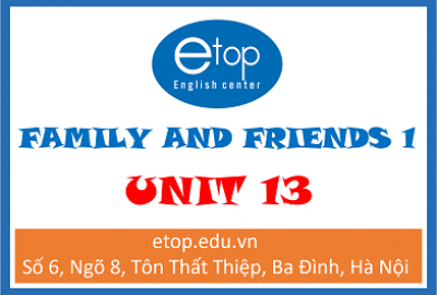 FAMILY & FRIENDS 1 - UNIT 13